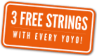 YoYo Yo!  Three free strings with every YoYo purchased!